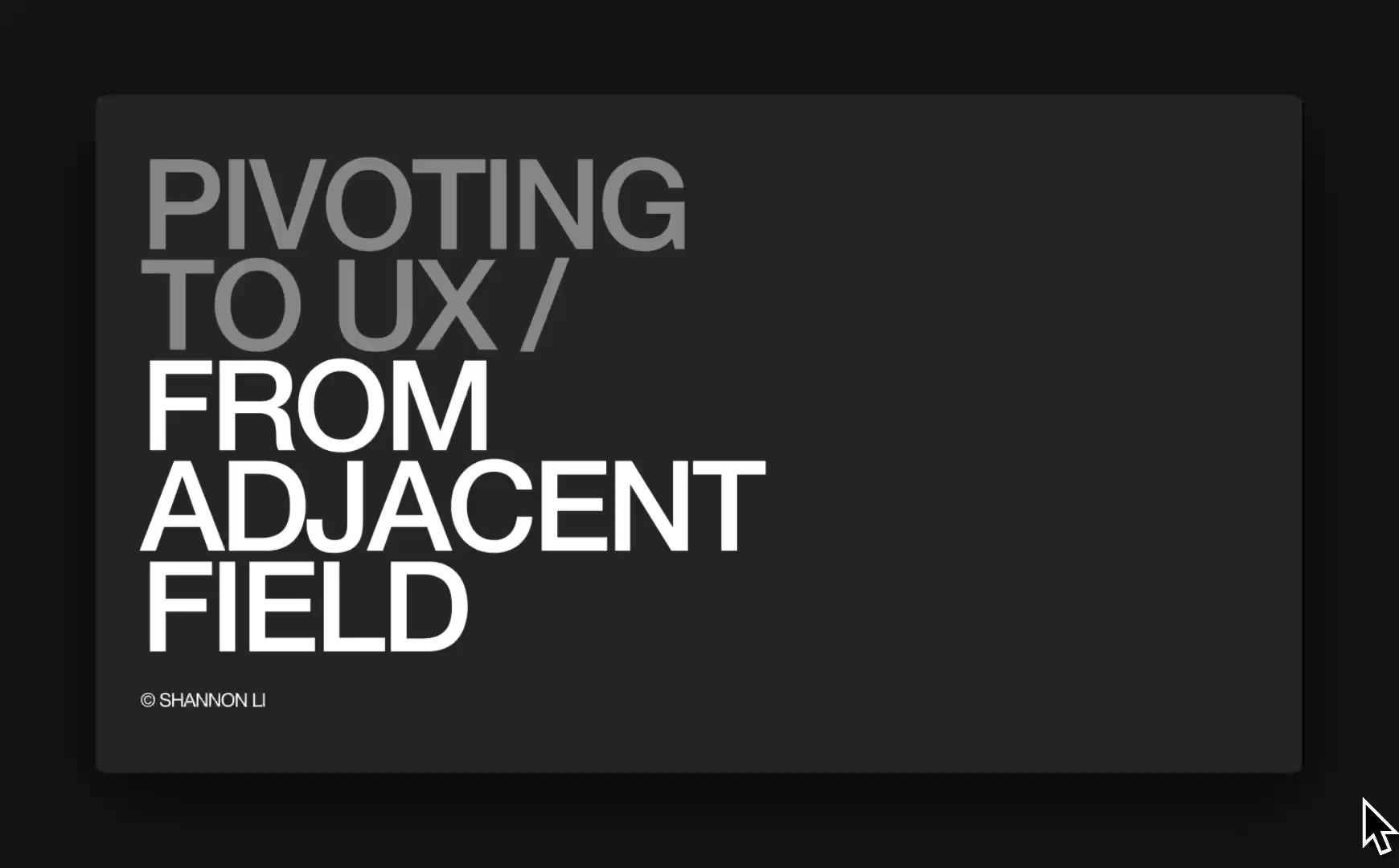 Pivoting to UX & From Adjacent Field