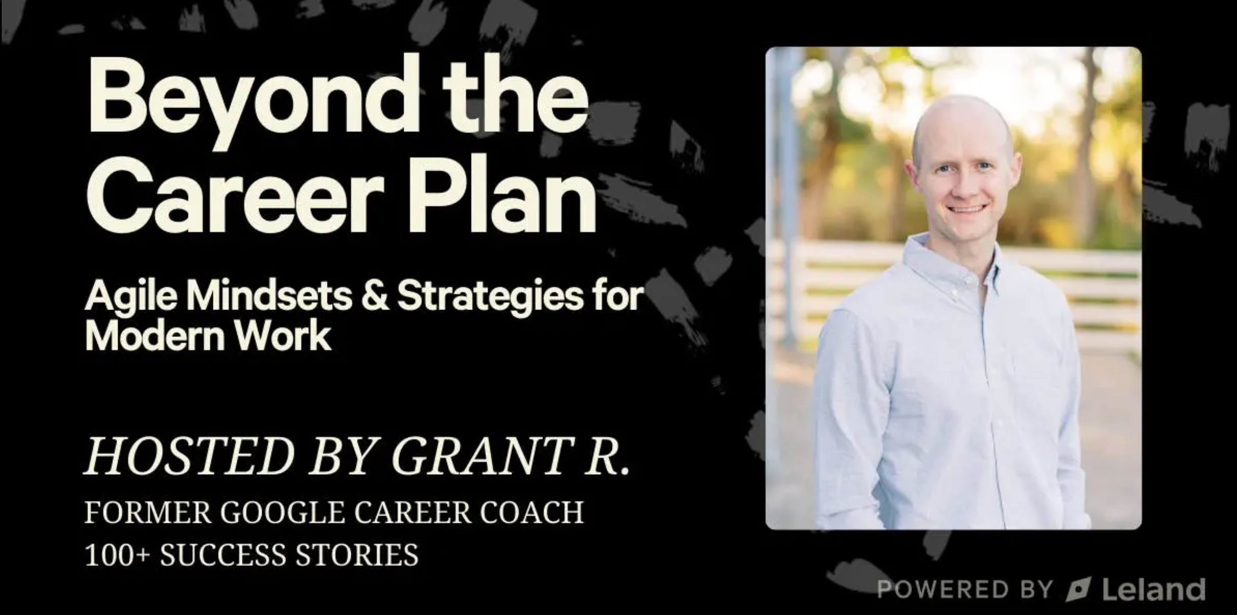 Beyond the Career Plan: Agile Mindsets & Strategies for Modern Work