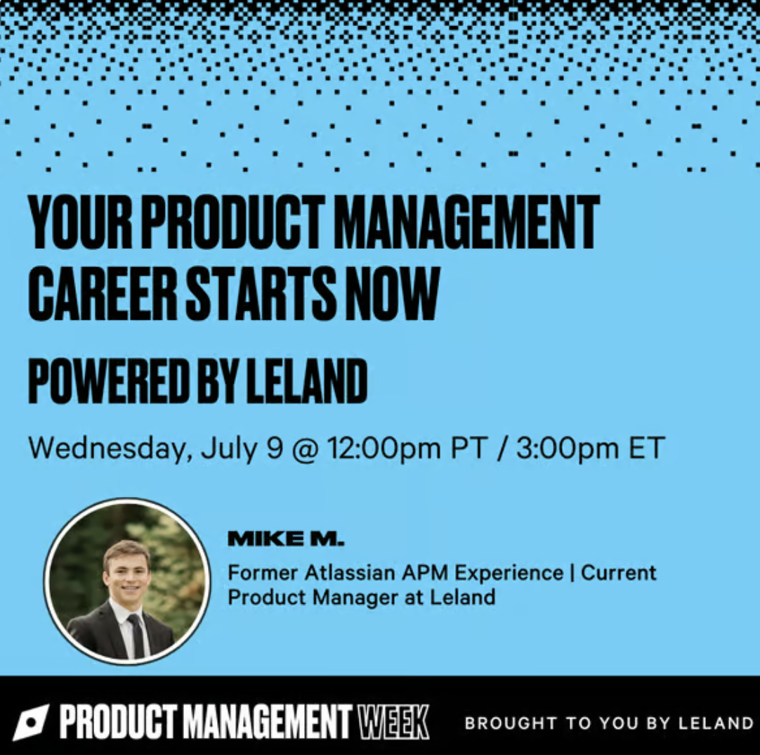 Your PM Career Starts Now - Powered by Leland