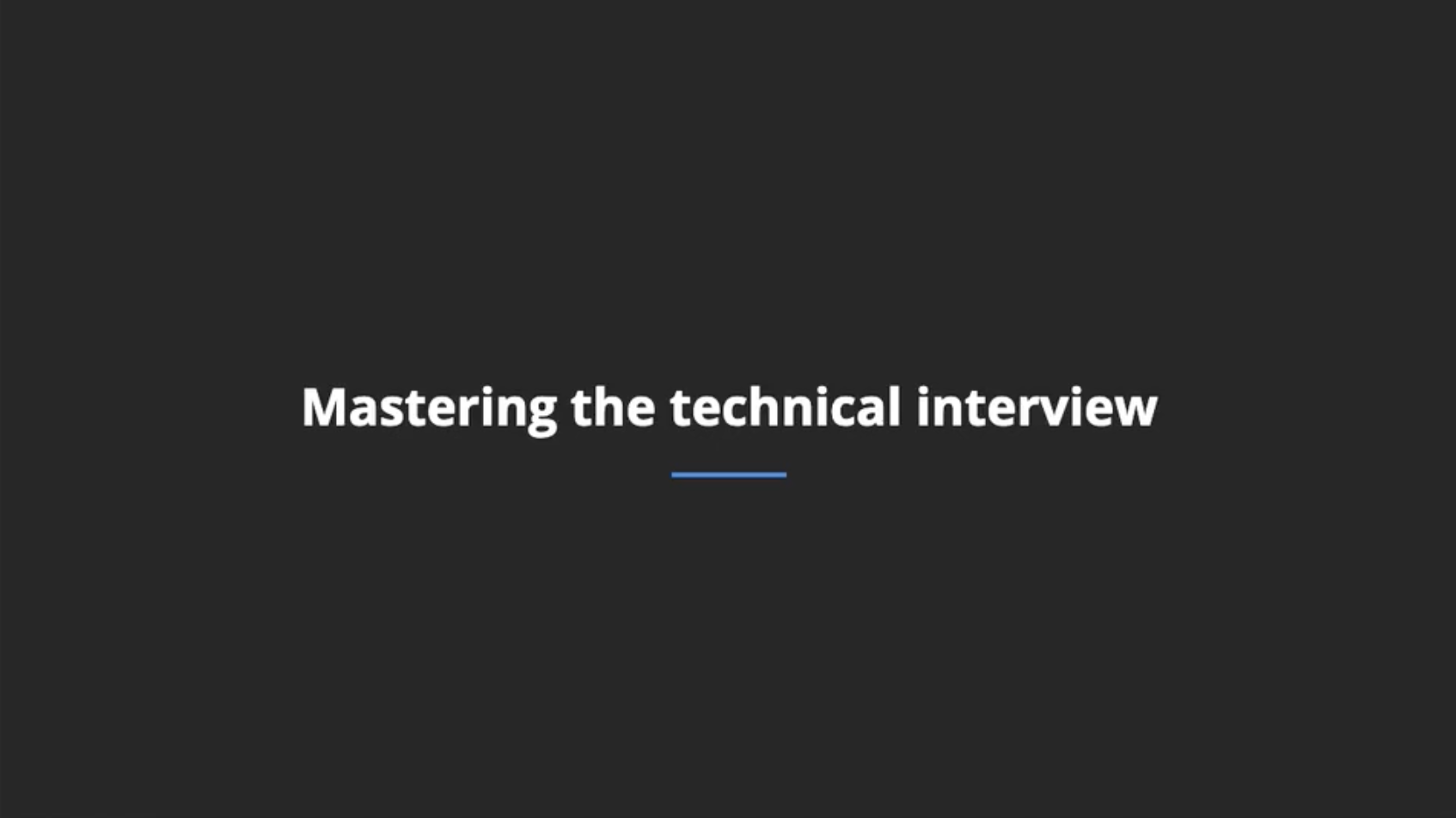 How to Master Any Technical Interview